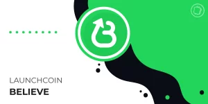 Qu’est-ce que Believe (LAUNCHCOIN) ? Zoom sur cette plateforme SocialFi de création de tokens
